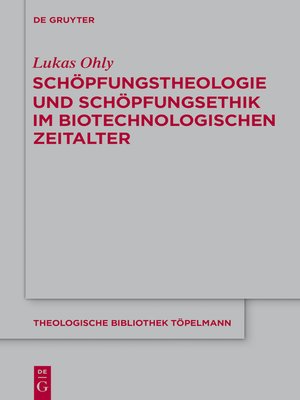 cover image of Schöpfungstheologie und Schöpfungsethik im biotechnologischen Zeitalter
